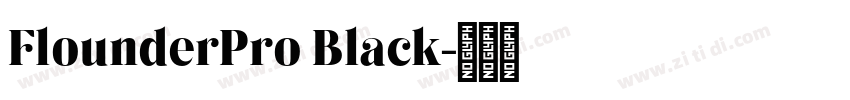 FlounderPro Black字体转换